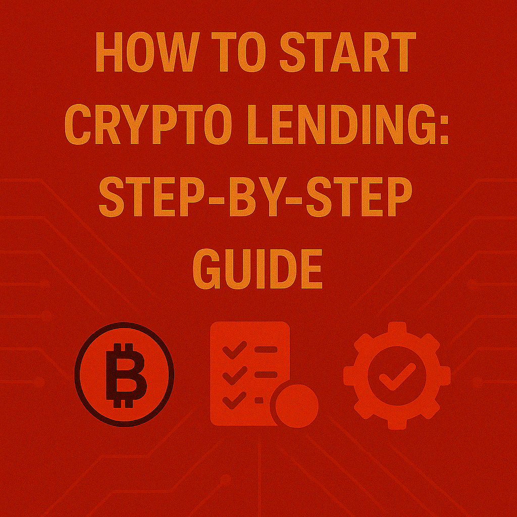 How to Start Crypto Lending: Step-by-Step Guide
